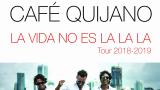 Café Quijano presentan su nuevo álbum "La vida no es La La La"