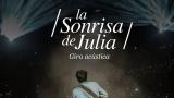 Nueva gira de La Sonrisa de Julia en acústico a partir de octubre