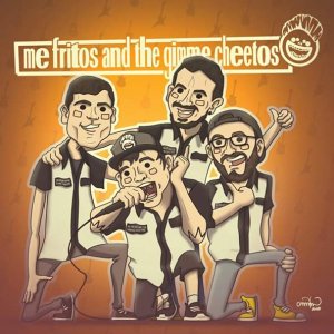 Me Fritos and The Gimme Cheetos