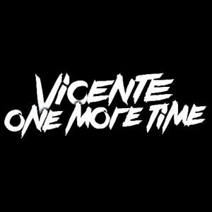 Vicente One More Time