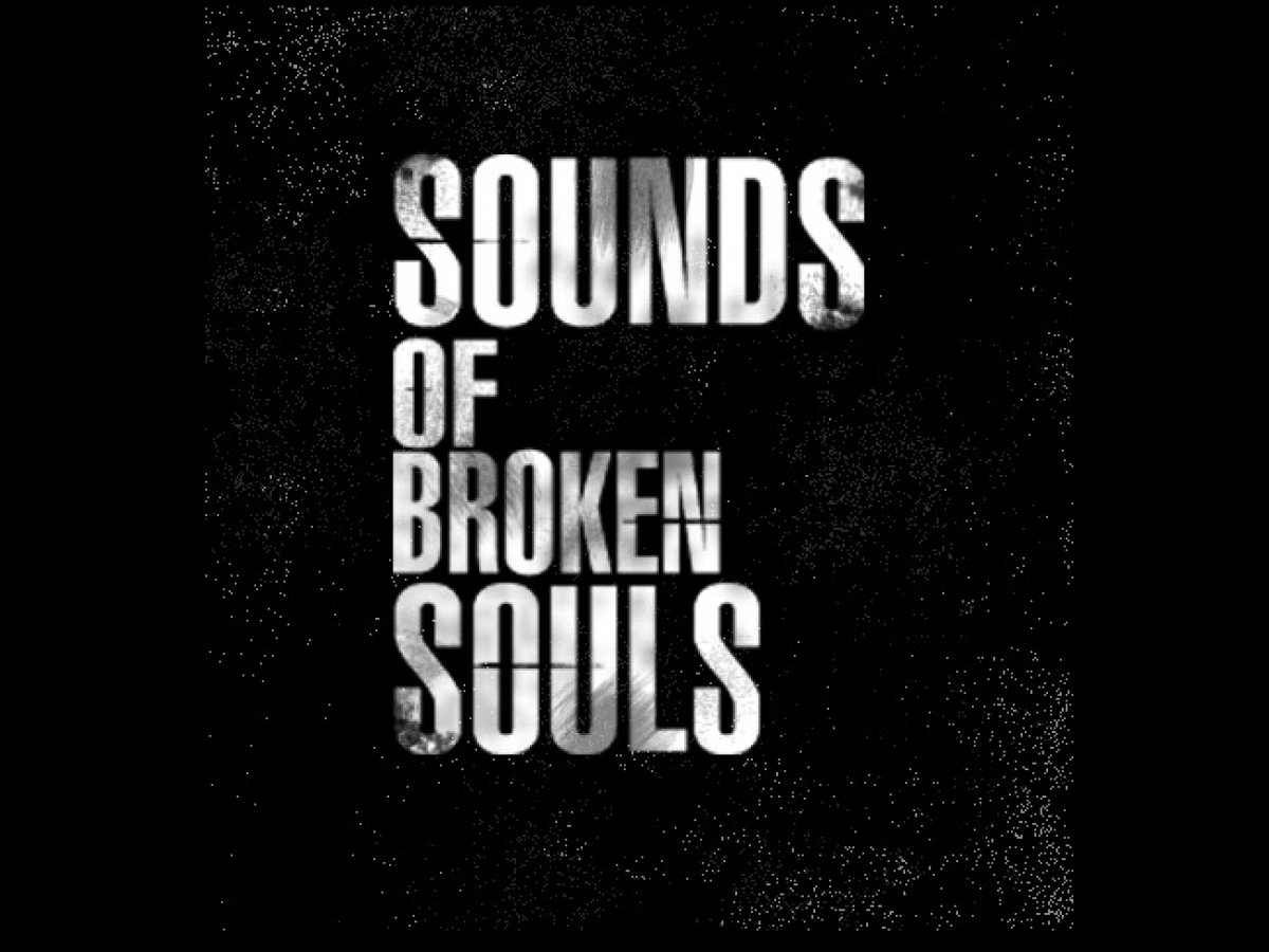 Sounds Of Broken Souls