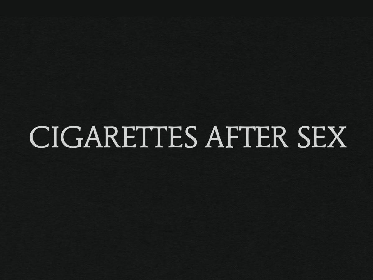 Cigarettes After Sex
