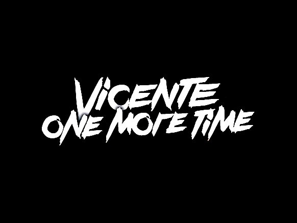 Vicente One More Time