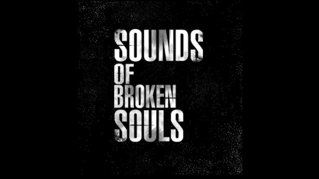 Sounds Of Broken Souls