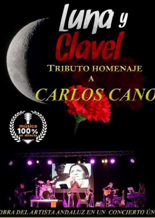 LUNA Y CLAVEL - TRIBUTO HOMENAJE A CARLOS CANO