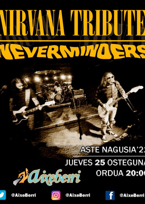 Cartel de NEVERMINDERS (tributo Nirvana) - Txosna Aixeberri Konpartsa Aste Nagusia Bilbao
