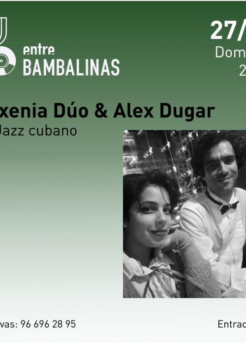 LUXENIA DÚO & ALEX DUGAR / Jazz cubano