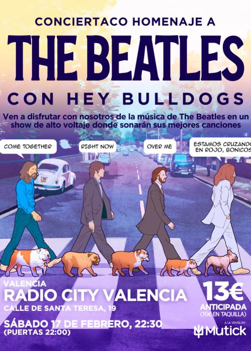 Cartel de HEY BULLDOGS presenta su HOMENAJE A THE BEATLES en Valencia