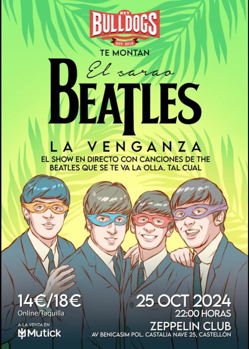Cartel de HEY BULLDOGS presentan EL SARAO BEATLES en Castellón