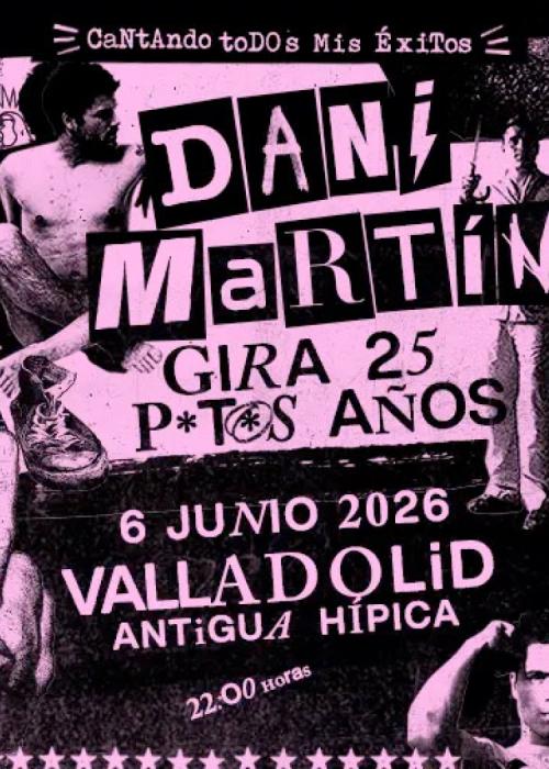 Cartel de Concierto de Dani Martín en Valladolid