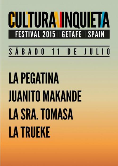 Cartel de Concierto de Juanito Makandé + La Pegatina + La Sra. Tomasa + La Trueke en Getafe (Cultura Inquieta 2015)