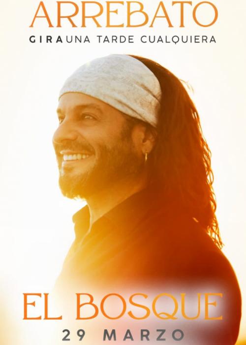 Cartel de Concierto de El Arrebato en El Bosque