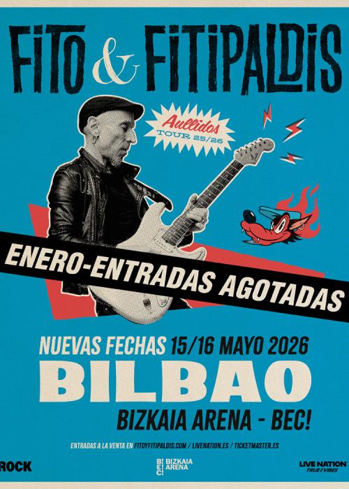 Cartel de Concierto de Fito & Fitipaldis en Bilbao (Cuarta Fecha)