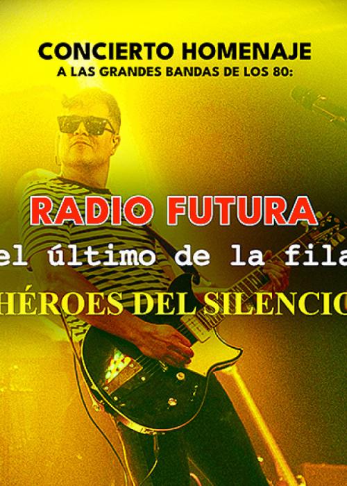 Cartel de Tributo a Radio Futura + El Último de la Fila + Héroes del Silencio en Alicante