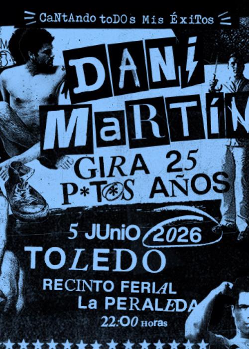 Cartel de Concierto de Dani Martín en Toledo