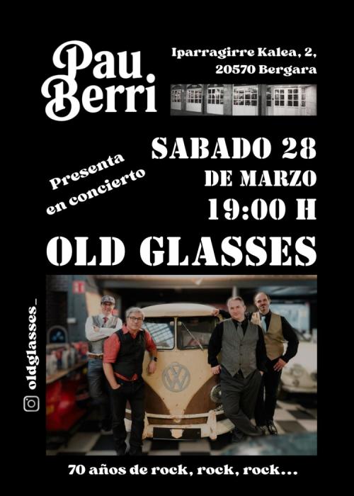 Cartel de OLD GLASSES en el PAU BERRI de Bergara