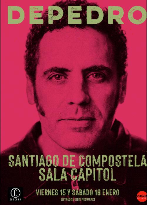 Cartel de Concierto de Depedro en Santiago de Compostela (Segunda Fecha)