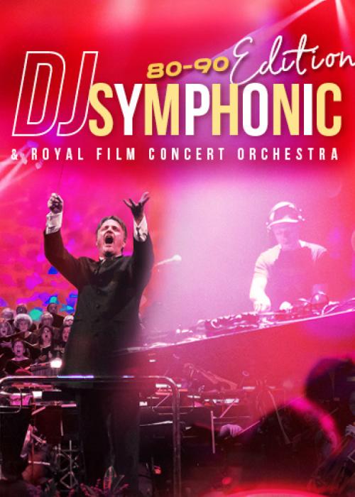Cartel de DJ Symphonic 80s & 90s Edition & Royal Film Concert Orchestra en Málaga