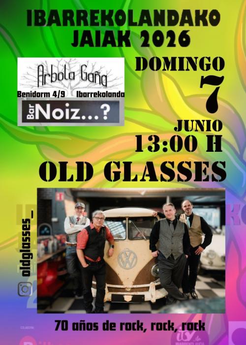 Cartel de OLD GLASSES EN FIESTAS DE IBARREKOLANDA