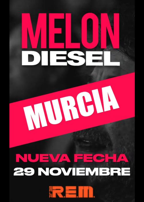 Cartel de Concierto de Melón Diesel en Murcia (Nueva Fecha)