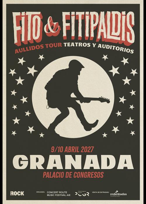 Cartel de Fito & Fitipaldis en Granada (9 abr · 1ª de 2 noches)