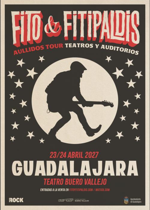 Cartel de Fito & Fitipaldis en Guadalajara (24 abr · 2ª de 2 noches)