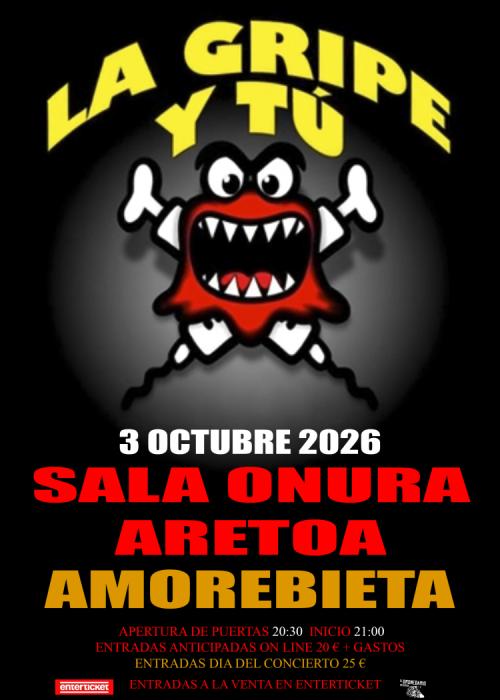 Cartel de LA GRIPE Y TU EN LA SALA ONURA ARETOA