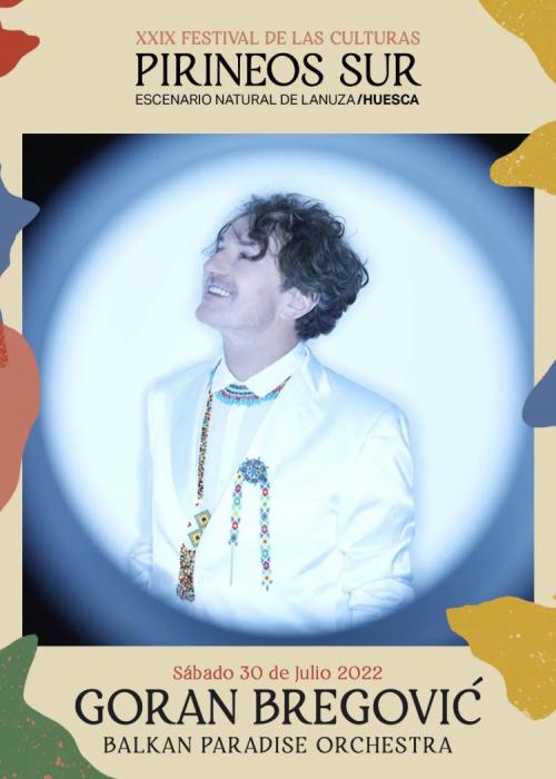 Concierto de Goran Bregovic + Balkan Paradise Orchestra en Sallent de Gállego