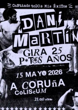 Concierto de Dani Martín en A Coruña (Segunda Fecha)
