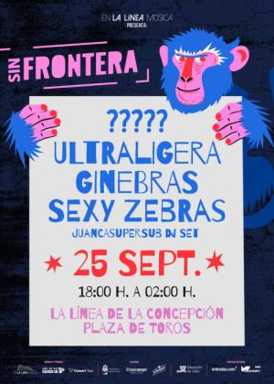 Ultraligera + Ginebras + Sexy Zebras en La Línea de la Concepción