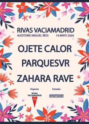 Ojete Calor + ParqueSvr + Zahara en Rivas Vaciamadrid