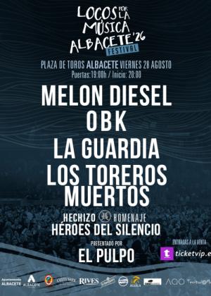 Melón Diesel + OBK + La Guardia + Los Toreros Muertos en Albacete