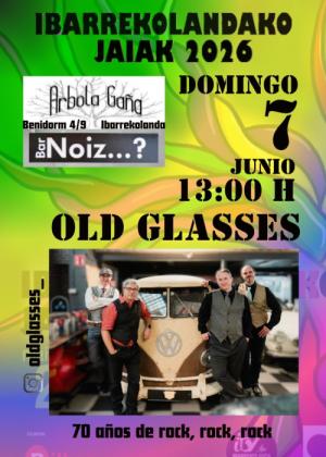 OLD GLASSES EN FIESTAS DE IBARREKOLANDA