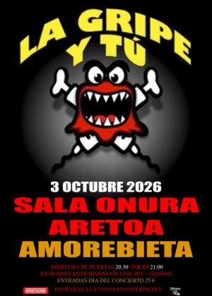 LA GRIPE Y TU EN LA SALA ONURA ARETOA