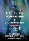 La Guardia + Javier Ojeda + La Frontera en Jerez de la Frontera