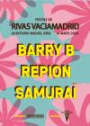 Barry B + Repion + Samuraï en en Rivas Vaciamadrid