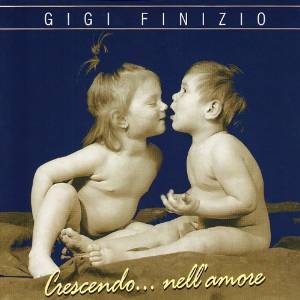 GIGI FINIZIO - CRESCENTO NELL'AMORE (CD)