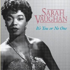 SARAH VAUGHAN - IT'S YOU OR NO ONE (CD) SARAH VAUGHAN - IT'S YOU OR NO ONE (CD)