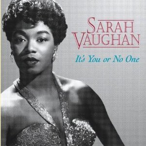 SARAH VAUGHAN - IT'S YOU OR NO ONE (CD)