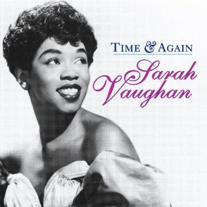 VAUGHAN SARAH - TIME & AGAIN (CD) VAUGHAN SARAH - TIME & AGAIN (CD)