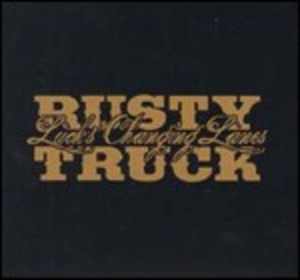 TRUCK RUSTY - LUCK'S CHANGING LANES -2CD (CD)