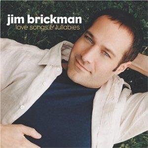 JIM BRICKMAN - LOVE SONGS & LULLABIES (CD) JIM BRICKMAN - LOVE SONGS & LULLABIES (CD)