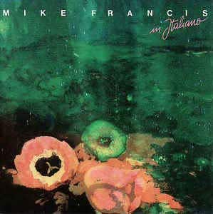 MIKE FRANCIS - IN ITALIANO USATO LP (LP) - Click Image to Close