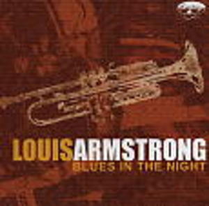 LOUIS ARMSTRONG - BLUES IN THE NIGHT (CD)