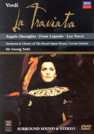 VERDI LA TRAVIATA (VERDI - GHEORGHIU - SOLTI ) (DVD) VERDI LA TRAVIATA (VERDI - GHEORGHIU - SOLTI ) (DVD)