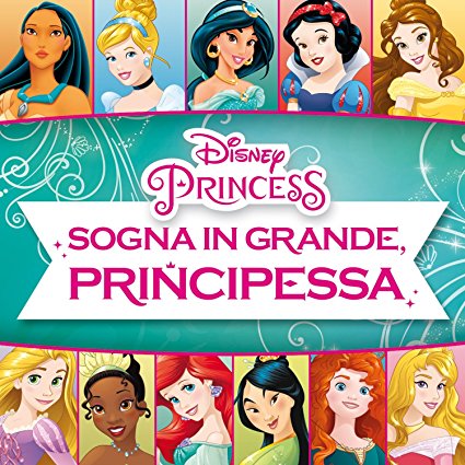 SOGNA IN GRANDE, PRINCIPESSA -2CD (CD)