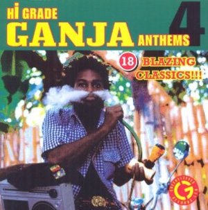 HI-GRADE GANJA ANTHEMS VOL. 4 (CD) HI-GRADE GANJA ANTHEMS VOL. 4 (CD)