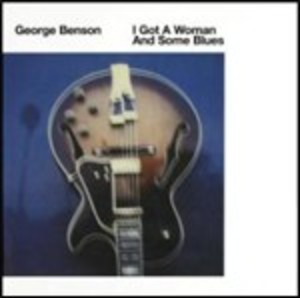 I GOT A WOMAN AND SOME BLUES (CD) - Clicca l'immagine per chiudere