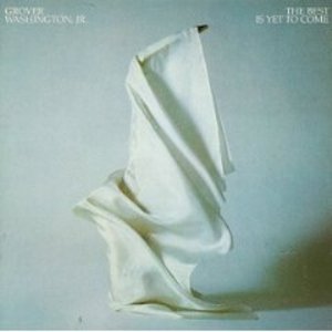 GROVER WASHING - THE BEST IS YET TO COME (CD) GROVER WASHING - THE BEST IS YET TO COME (CD)