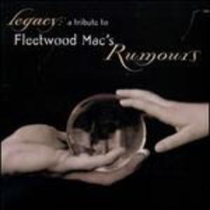 LEGACY A TRIBUTE TO FLEETWOOD MAC'S RUMO (CD) - Click Image to Close